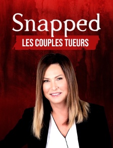 Snapped : les couples tueurs