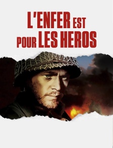 L'enfer est pour les héros
