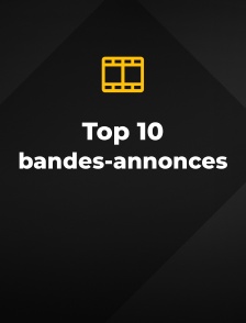 Top 10 bandes-annonces