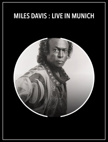 Miles Davis : Live in Munich