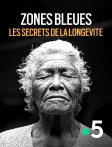 France 5 - Zones bleues, les secrets de la longévité