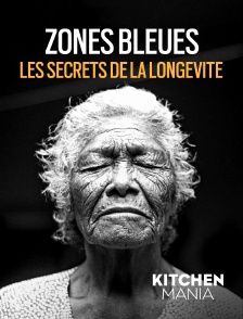 KITCHEN MANIA - Zones bleues, les secrets de la longévité