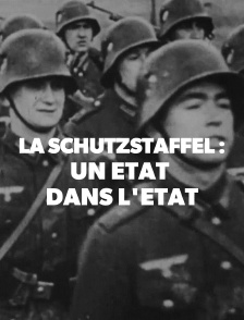 La Schutzstaffel : un Etat dans l'Etat