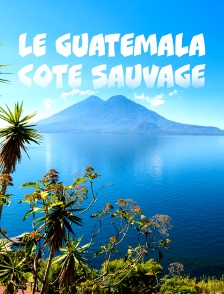 Le Guatemala, côté sauvage