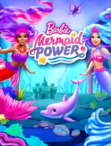 Barbie : Mermaid Power