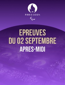 Paris 2024 - Epreuves du 2 septembre : session d'après-midi