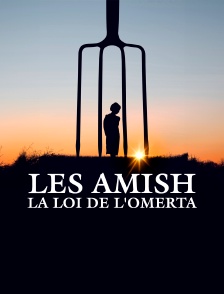 Les Amish, la loi de l'omertà