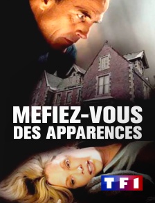 TF1 - Méfiez-vous des apparences