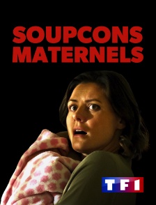 TF1 - Soupçons maternels