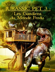 Jurassic Pet 3 : Les Gardiens du monde perdu