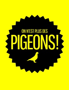 On n'est plus des pigeons