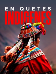 En quêtes indigènes