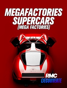 RMC Découverte - MEGAFACTORIES