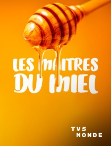 TV5MONDE - Les maîtres du miel