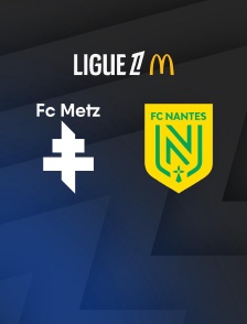 Football - Ligue 1 McDonald's : Metz / Nantes - 2025-2026
