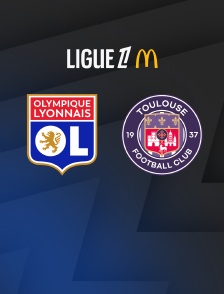 Football - Ligue 1 McDonald's : Lyon / Toulouse