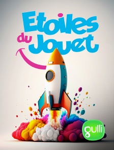 Gulli - Les étoiles du jouet - Les grands gagnants