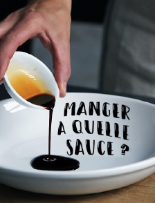 Manger à quelle sauce ?