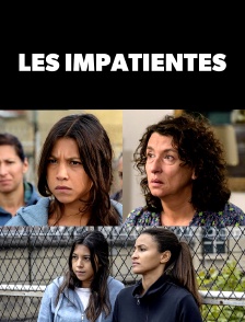 Les impatientes