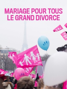Mariage pour tous, le grand divorce