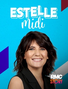 RMC Story - Estelle midi