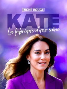Kate Middleton, la fabrique d'une icône