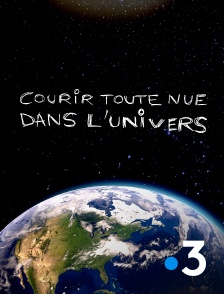 Courir toute nue dans l'univers