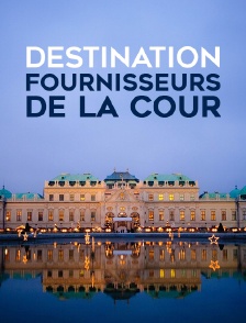 Destination Fournisseurs De La Cour