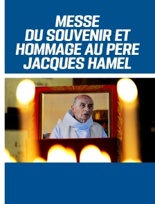 Messe du souvenir et hommage civil au Père Jacques Hamel