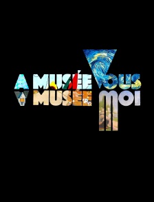 A Musée Vous, A Musée Moi
