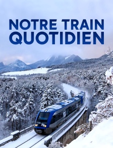 Notre train quotidien