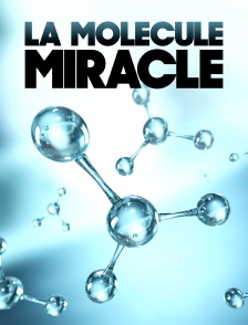 La molécule miracle : chronologie d'un espoir