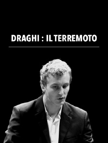 Draghi : Il Terremoto