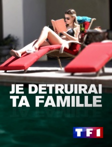 TF1 - Je détruirai ta famille