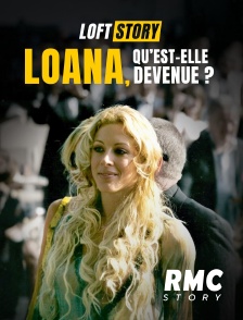 RMC Story - Loft Story : Loana, qu'est-elle devenue ?