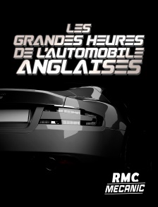 RMC Mécanic - Les grandes heures de l'automobile anglaise