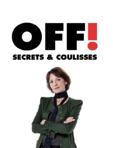 OFF ! Secrets et coulisses