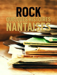 Rock, quelques histoires nantaises