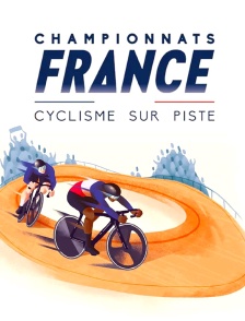 Cyclisme - Championnats de France de cyclisme sur Piste