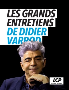 LCP 100% - Les grands entretiens de Didier Varrod