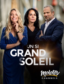 Molotov Channels - Un si grand soleil