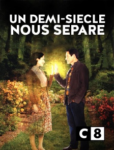 C8 - Un demi-siècle nous sépare