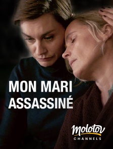Molotov channels - Mon mari assassiné
