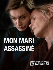 Stalker - Mon mari assassiné