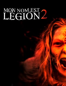 Mon nom est Légion 2