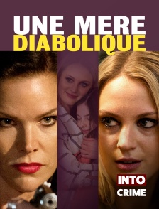 Into Crime - Une Mère Diabolique