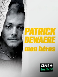 CINE+ Festival - Patrick Dewaere, mon héros