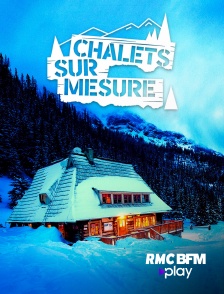 RMC BFM Play - Chalets sur mesure