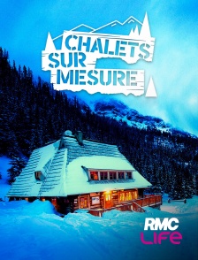 RMC Life - Chalets sur mesure