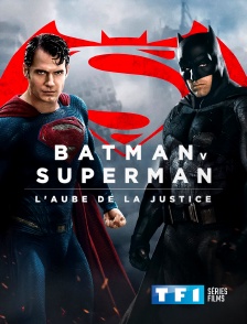 TF1 Séries Films - Batman v Superman : l'aube de la justice